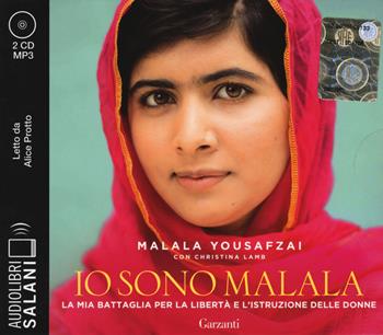 Io sono Malala. La mia battaglia per la libertà e l'istruzione delle donne letto da Alice Protto. Audiolibro. 2 CD Audio formato MP3 - Malala Yousafzai, Christina Lamb - Libro Salani 2018, Audiolibri | Libraccio.it