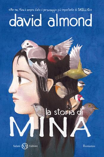 La storia di Mina - David Almond - Libro Salani 2019, Le bambine Salani | Libraccio.it