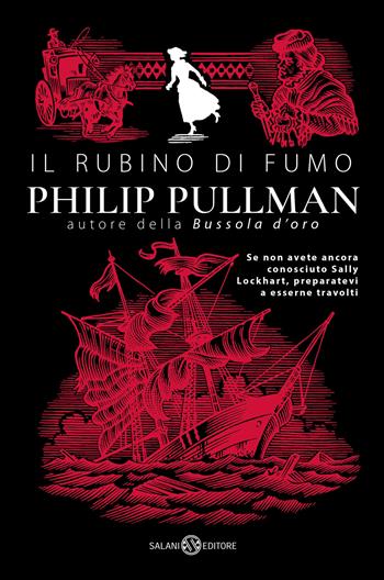Il rubino di fumo. Nuova ediz. - Philip Pullman - Libro Salani 2019, Fuori collana Salani | Libraccio.it
