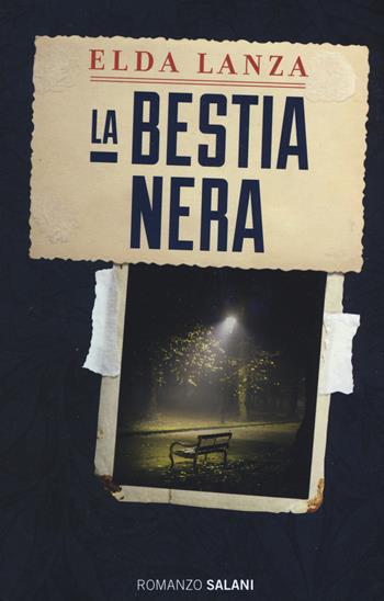 La bestia nera. Nuova ediz. - Elda Lanza - Libro Salani 2019, Romanzo | Libraccio.it