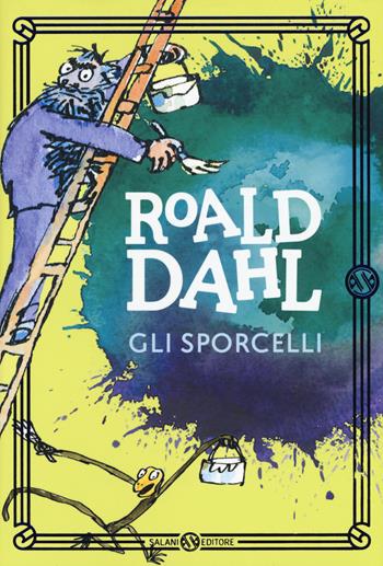 Gli sporcelli. Nuova ediz. - Roald Dahl - Libro Salani 2018, Gli assi | Libraccio.it