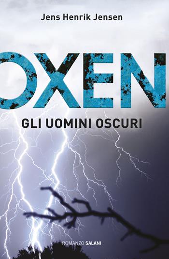 Gli uomini oscuri. Oxen. Vol. 2 - Jens Henrik Jensen - Libro Salani 2019, Romanzo | Libraccio.it