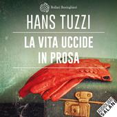 Libraccio La vita uccide in prosa (audiolibro)