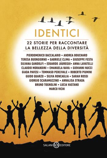 Identici. Piccola antologia delle cose uguali e di quelle no  - Libro Salani 2019, Fuori collana Salani | Libraccio.it