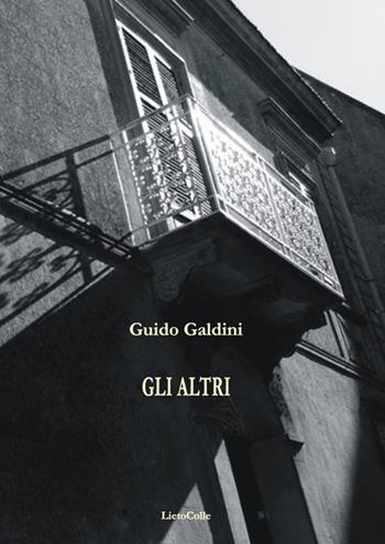 Gli altri - Guido Galdini - Libro LietoColle 2017, Blu erato | Libraccio.it