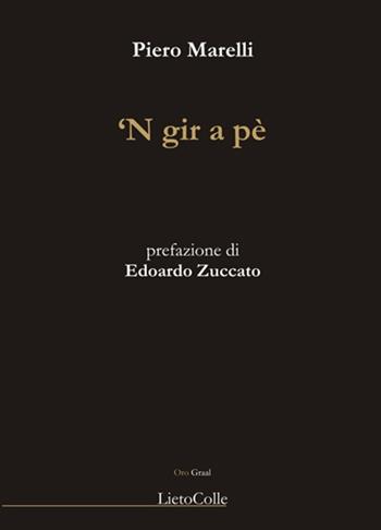 'N gir a pè - Piero Marelli - Libro LietoColle 2018, Il Graal | Libraccio.it