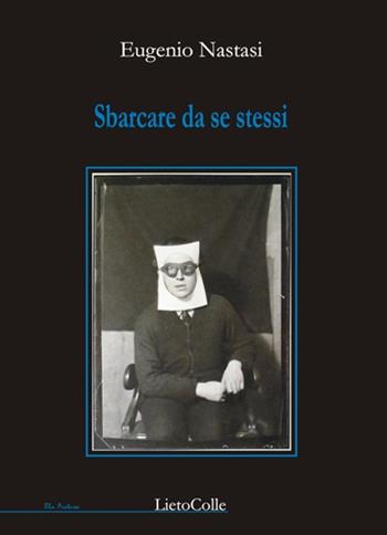 Sbarcare da se stessi - Eugenio Nastasi - Libro LietoColle 2018, Aretusa | Libraccio.it