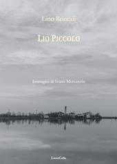 Lio Piccolo. Guida emotiva a un luogo dell'anima