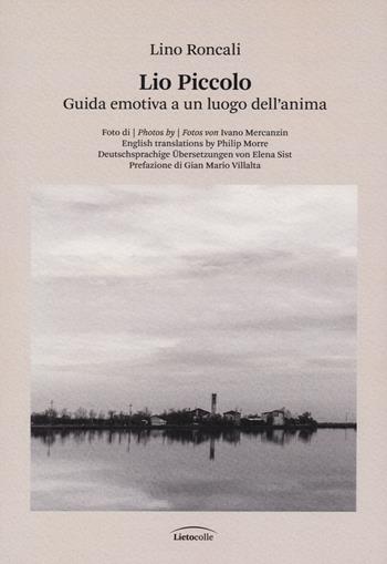 Lio Piccolo. Guida emotiva a un luogo dell'anima - Lino Roncali - Libro Ronzani Editore 2023 | Libraccio.it