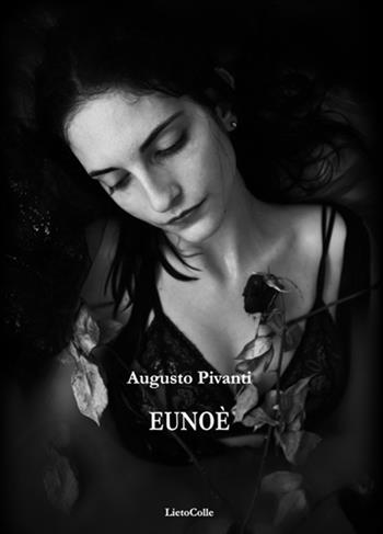 Eunoè - Augusto Pivanti - Libro LietoColle 2019 | Libraccio.it