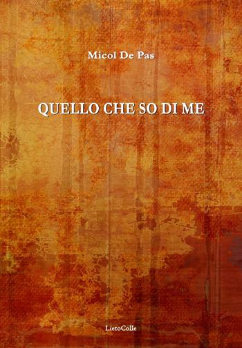 Quello che so di me - Micol De Pas - Libro LietoColle 2020, Erato | Libraccio.it