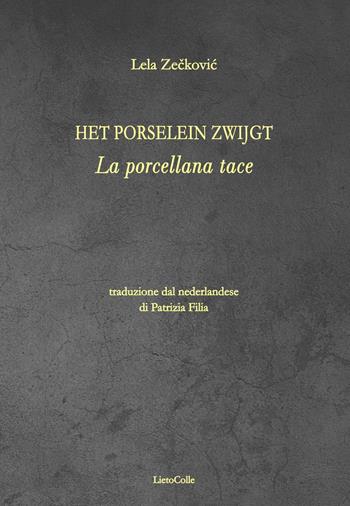 La porcellana tace - Lela Zekovic - Libro LietoColle 2020, Altre terre | Libraccio.it