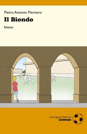 Il biondo - Pietro Antonio Marinaro - Libro Carmignani Editrice 2019 | Libraccio.it