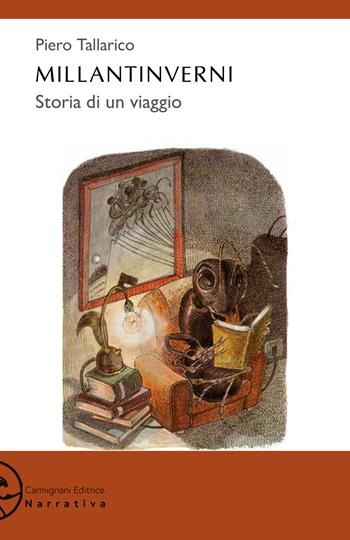 Millantinverni. Storia di un viaggio - Piero Tallarico - Libro Carmignani Editrice 2020 | Libraccio.it