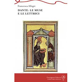 Dante: le muse e le lettrici - Francesca Allegri - Libro Carmignani Editrice 2021 | Libraccio.it