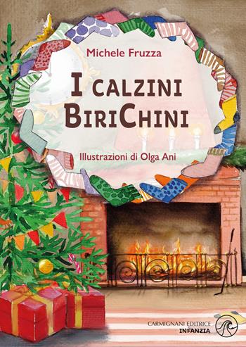 I calzini Biri Chini - Michele Fruzza - Libro Carmignani Editrice 2023, Infanzia | Libraccio.it