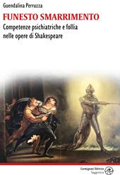 Funesto smarrimento. Competenze psichiatriche e follia nelle opere di Shakespeare