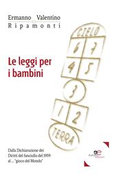 Le leggi per i bambini. Dalla Dichiarazione dei diritti del fanciullo del 1959 al... «gioco del mondo»