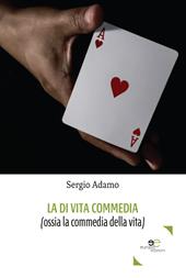 La di vita commedia (ossia la commedia della vita)