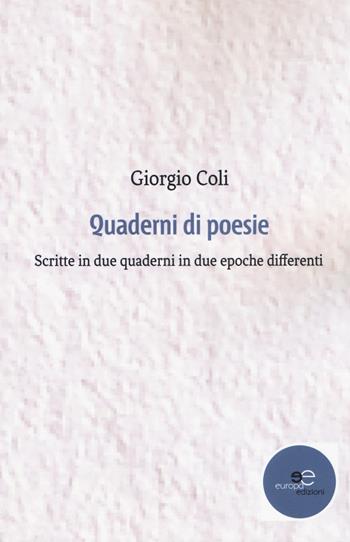 Quaderni di poesie - Giorgio Coli - Libro Europa Edizioni 2018, Tracciare spazi | Libraccio.it