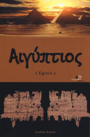 Aegyptios (Egizio) - Letizia Lozzi - Libro Europa Edizioni 2018, Edificare universi | Libraccio.it