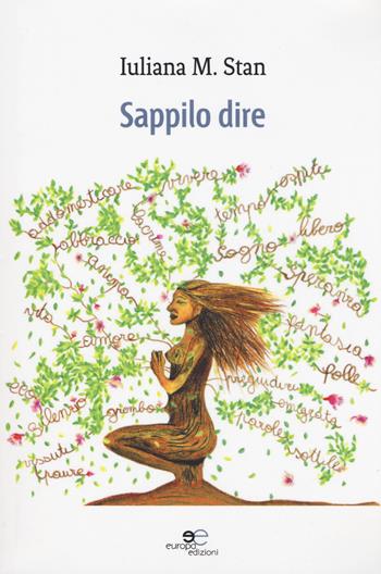 Sappilo dire - Iuliana Madalina Stan - Libro Europa Edizioni 2018, Tracciare spazi | Libraccio.it