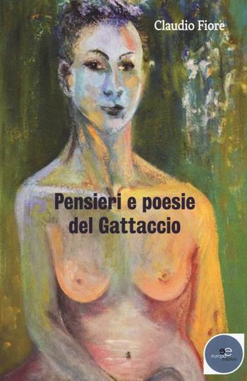Pensieri e poesie del Gattaccio - Claudio Fiore - Libro Europa Edizioni 2018, Tracciare spazi | Libraccio.it