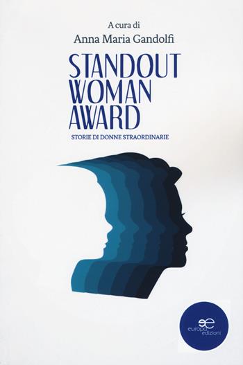 Standout woman award. Storie di donne straordinarie  - Libro Europa Edizioni 2018, Edificare universi | Libraccio.it