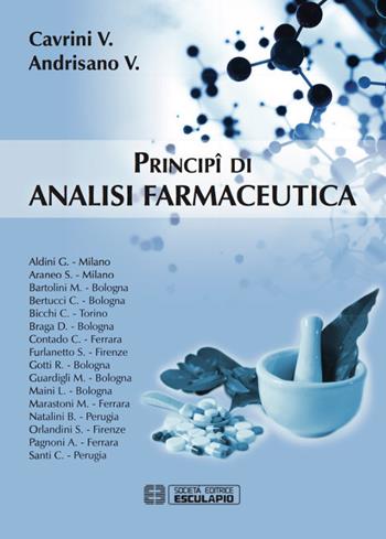 Principi di analisi farmaceutica - Vanni Cavrini, Vincenza Andrisano - Libro Esculapio 2018 | Libraccio.it