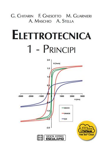 Elettrotecnica. Vol. 1: Principi. - Giuseppe Chitarin, Francesco Gnesotto, Massimo Guarnieri - Libro Esculapio 2017 | Libraccio.it