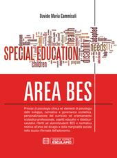 Area BES. Principi di psicologia clinica ed elementi di psicologia dello sviluppo, normativa e governance scolastica, aspetti educativi e didatticovalutativi riferiti ad alunni/studenti BES