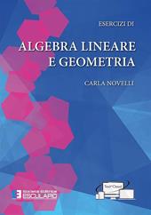 Esercizi di algebra lineare e geometria