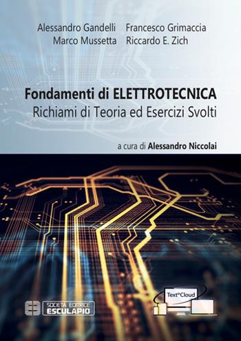 Fondamenti di elettrotecnica. Richiami di teoria ed esercizi svolti. Con espansione online - Riccardo Zich, Marco Mussetta, Francesco Grimaccia - Libro Esculapio 2019 | Libraccio.it