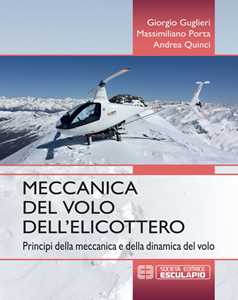 Image of Meccanica del volo dell'elicottero. Principi della meccanica e de...
