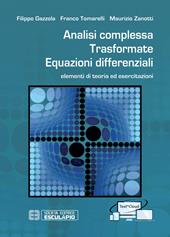 Analisi complessa. Trasformate. Equazioni differenziali. Elementi di teoria ed esercitazioni. Con Contenuto digitale per accesso online