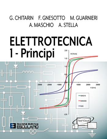 Elettrotecnica. Vol. 1: Principi - Giuseppe Chitarin, Francesco Gnesotto, Massimo Guarnieri - Libro Esculapio 2020 | Libraccio.it