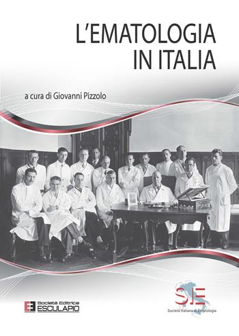L'ematologia in Italia  - Libro Esculapio 2021 | Libraccio.it