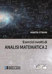 Esercizi svolti di Analisi Matematica 2. Con accesso al Textincloud
