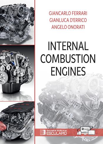 Internal combustion engines - Giancarlo Ferrari, Angelo Onorati, Gianluca D'Errico - Libro Esculapio 2022 | Libraccio.it