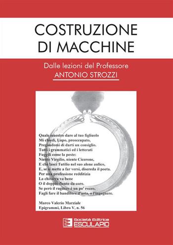Costruzione di macchine - Antonio Strozzi - Libro Esculapio 2023 | Libraccio.it