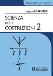 Scienza delle costruzioni. Vol. 2