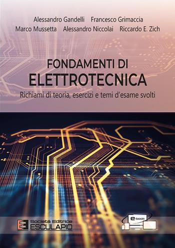 Fondamenti di elettrotecnica. Richiami di teoria esercizi e temi d'esame svolti. Con Contenuto digitale per download e accesso online - Francesco Grimaccia, Marco Mussetta, Riccardo E. Zich - Libro Esculapio 2024 | Libraccio.it