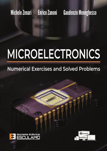 Microelectronics. Numerical exercises and solved problems. per accesso online - Michele Zenari, Enrico Zanoni, Gaudenzio Meneghesso - Libro Esculapio 2024 | Libraccio.it