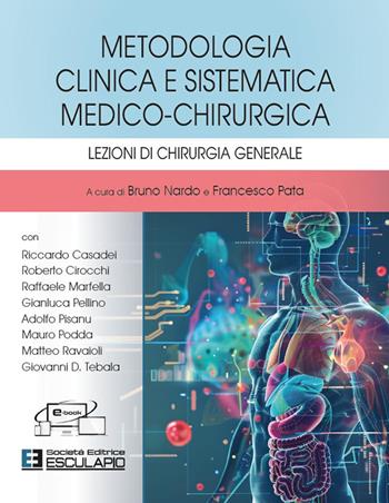 Metodologia clinica e sistematica medico-chirurgica - Bruno Nardo, Francesco Pata - Libro Esculapio 2025 | Libraccio.it