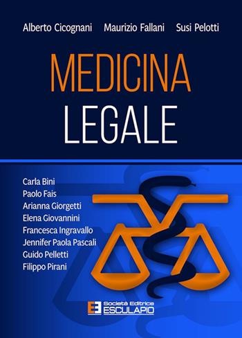 Medicina legale - Maurizio Fallani, Susi Pelotti, Alberto Cicognani - Libro Esculapio 2025 | Libraccio.it