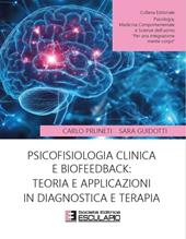 Psicofisiologia clinica e biofeedback: teoria e applicazioni in diagnostica e terapia