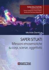 Saperi situati. Riflessioni etnosemiotiche su corpi, scienze, oggettività