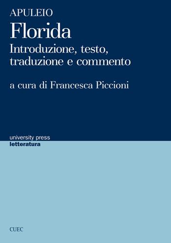 Florida. Introduzione, testo, traduzione e commento - Apuleio - Libro CUEC Editrice 2018, University Press-Letteratura | Libraccio.it