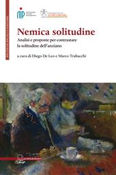 Nemica solitudine. Analisi e proposte per contrastare la solitudine dell'anziano