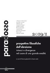 Paradosso. Rivista di filosofia (2019). Vol. 1: Prospettive filosofiche dell'ebraismo. Intrecci e divergenze nel cuore di una grande eredità.